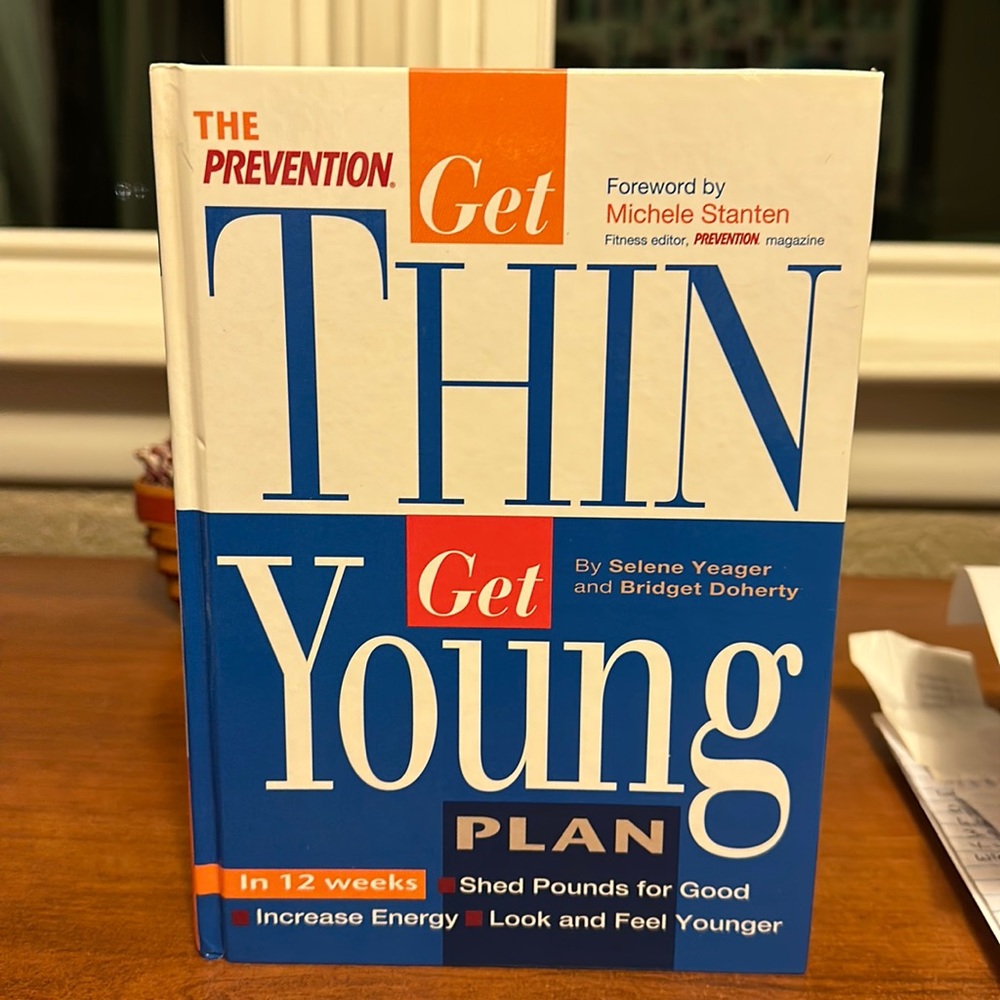 Hardback by Rodale book, “The Prevention Get Thin Get Young Plan”